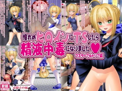 Akogare no Heroine ni TS Shitara Seieki Chuudoku ni Narimashita Master Arturia Hen