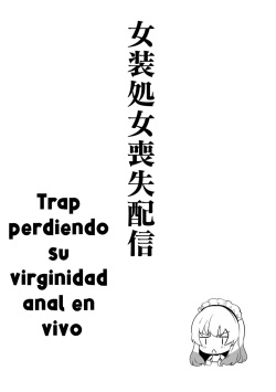 Josou Shojo Soushitsu Haishin | Trap perdiendo su virginidad anal en vivo
