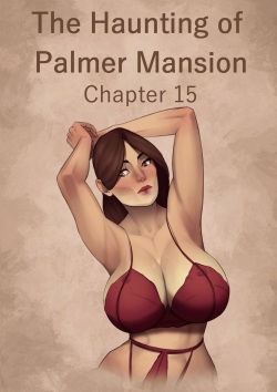 The Haunting Of Palmer Mansion Ch. 15