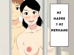 Deki no Warui Ani to Kaa-san ga Sex Shiteta Hanashi | Mi Madre y Mi Hermano